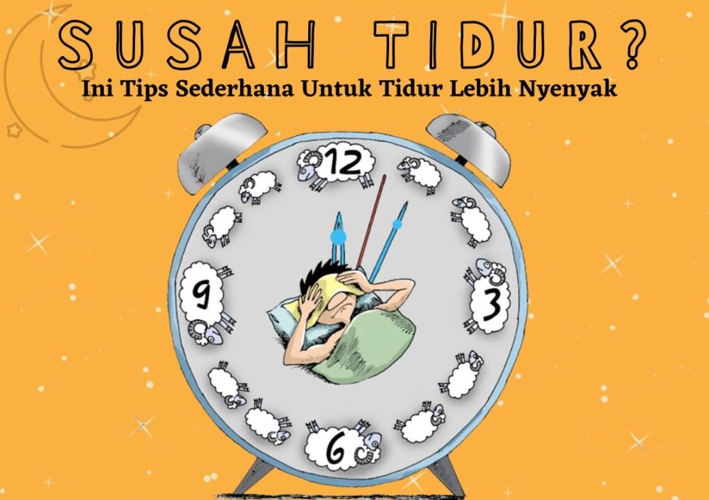 Susah tidur? Ini Tips Sederhana Untuk Tidur Lebih Nyenyak